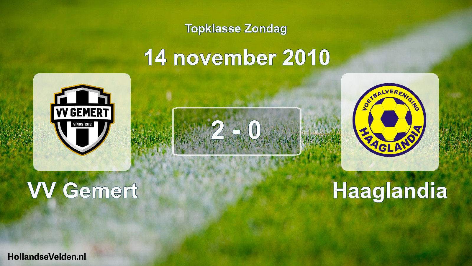Total number of matches played: VV Gemert - Haaglandia 2 - 0 (14 November 2010)