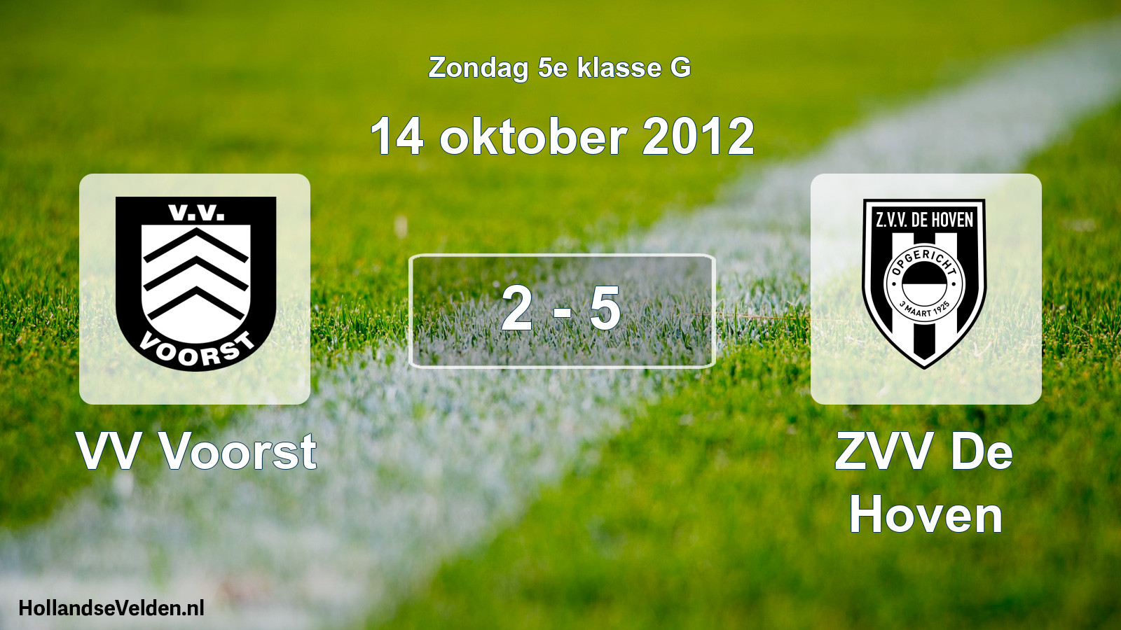 Total number of matches played: VV Voorst - ZVV De Hoven 2 - 5 (14 October 2012)