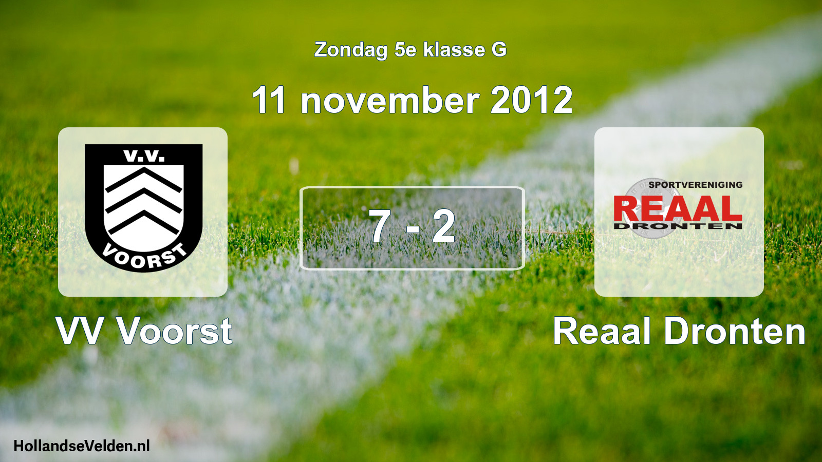 Total number of matches played: VV Voorst - Reaal Dronten 7 - 2 (11 November 2012)
