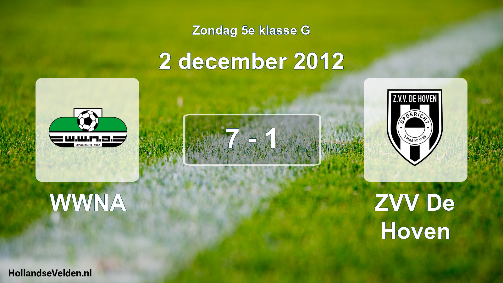 Total number of matches played: WWNA - ZVV De Hoven 7 - 1 (2 December 2012)