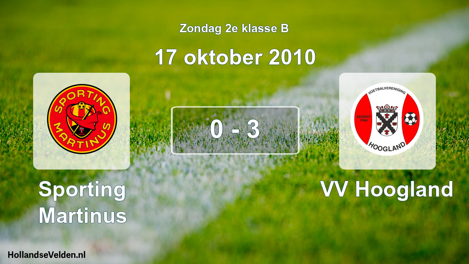 Total number of matches played: Sporting Martinus - VV Hoogland 0 - 3 (17 October 2010)