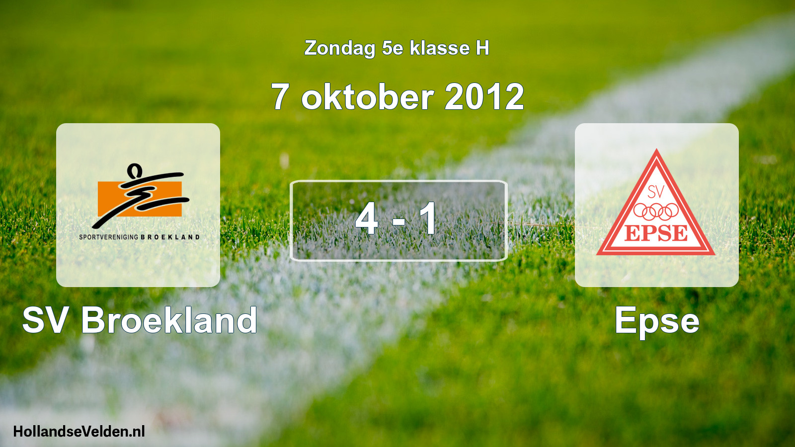 Total number of matches played: SV Broekland - Epse 4 - 1 (7 October 2012)
