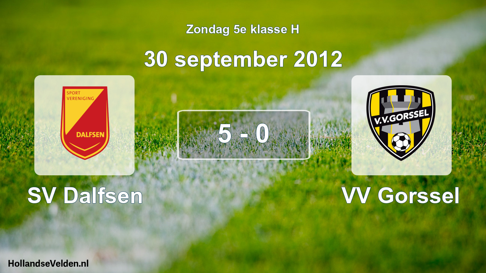Total number of matches played: SV Dalfsen - VV Gorssel 5 - 0 (30 September 2012)