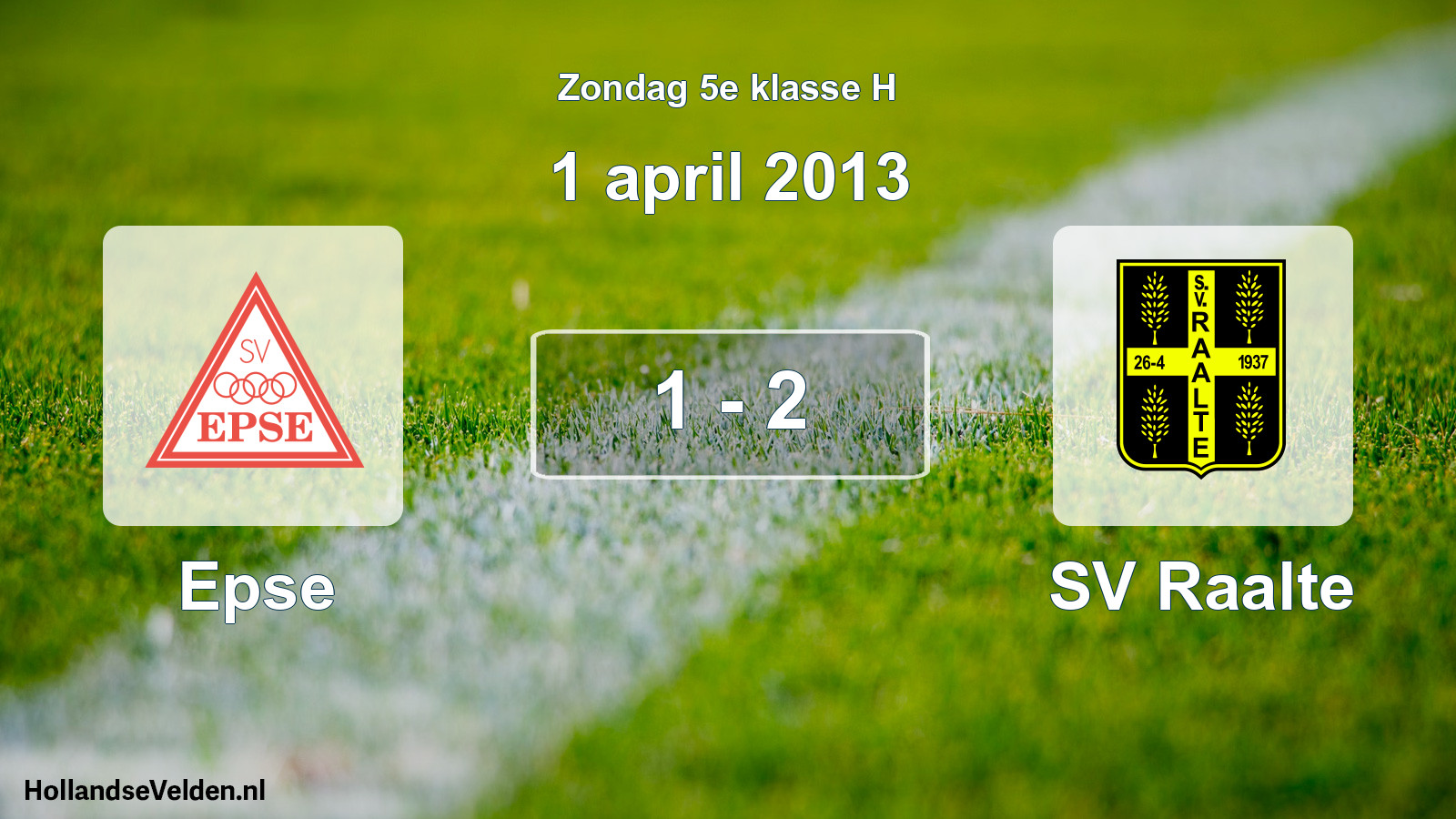 Total number of matches played: Epse - SV Raalte 1 - 2 (1 April 2013)