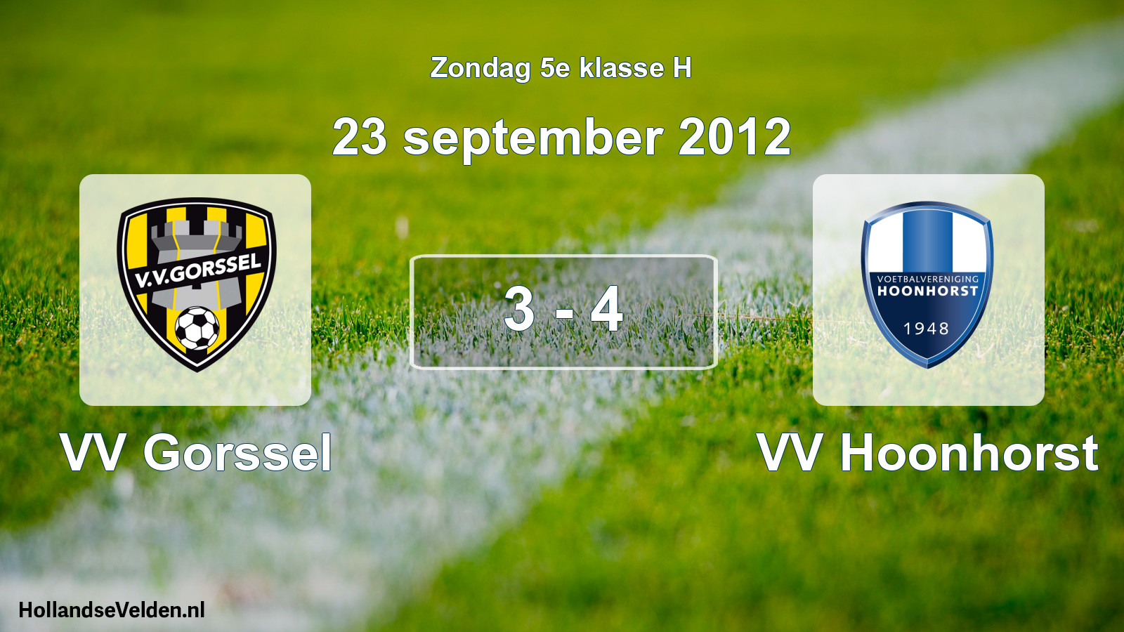 Total number of matches played: VV Gorssel - VV Hoonhorst 3 - 4 (23 September 2012)