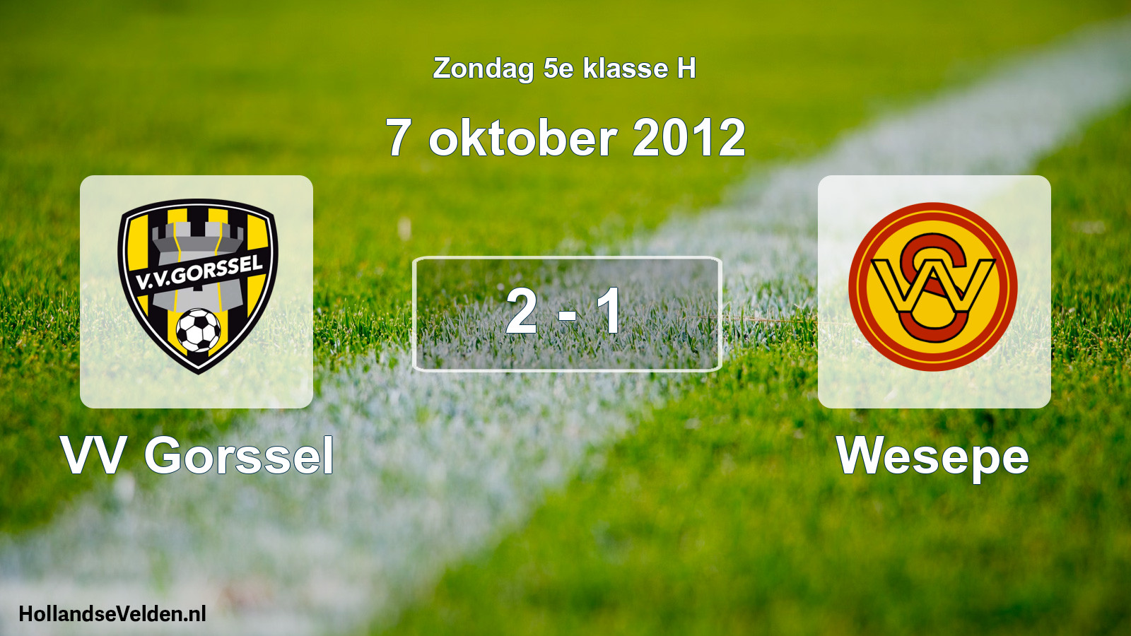Total number of matches played: VV Gorssel - Wesepe 2 - 1 (7 October 2012)