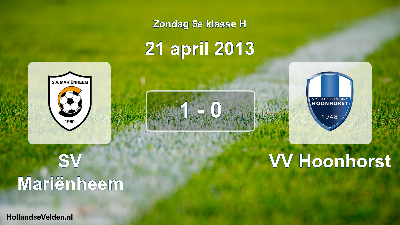 Total number of matches played: SV Mariënheem - VV Hoonhorst 1 - 0 (21 April 2013)