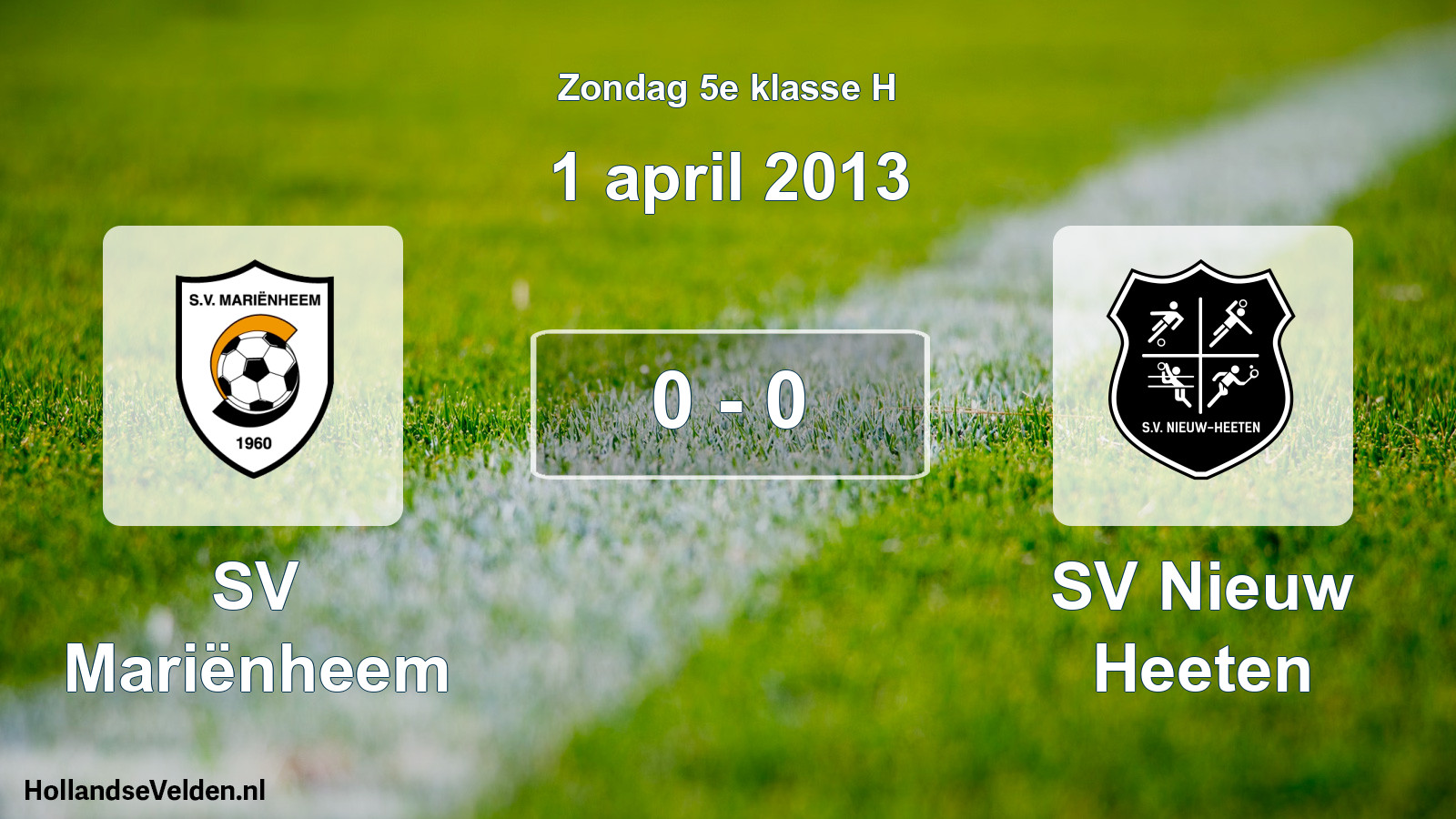 Total number of matches played: SV Mariënheem - SV Nieuw Heeten 0 - 0 (1 April 2013)