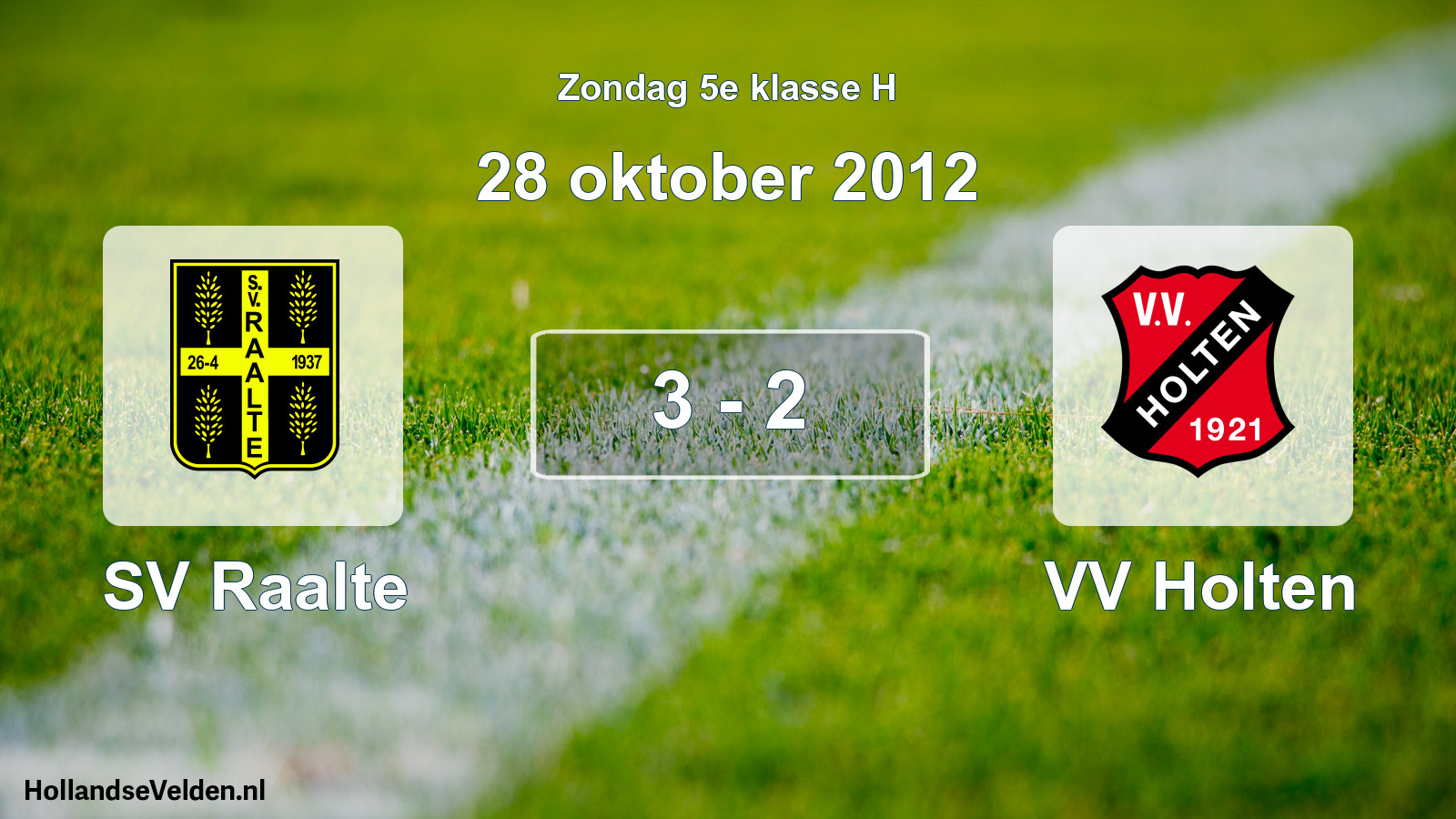 Total number of matches played: SV Raalte - VV Holten 3 - 2 (28 October 2012)