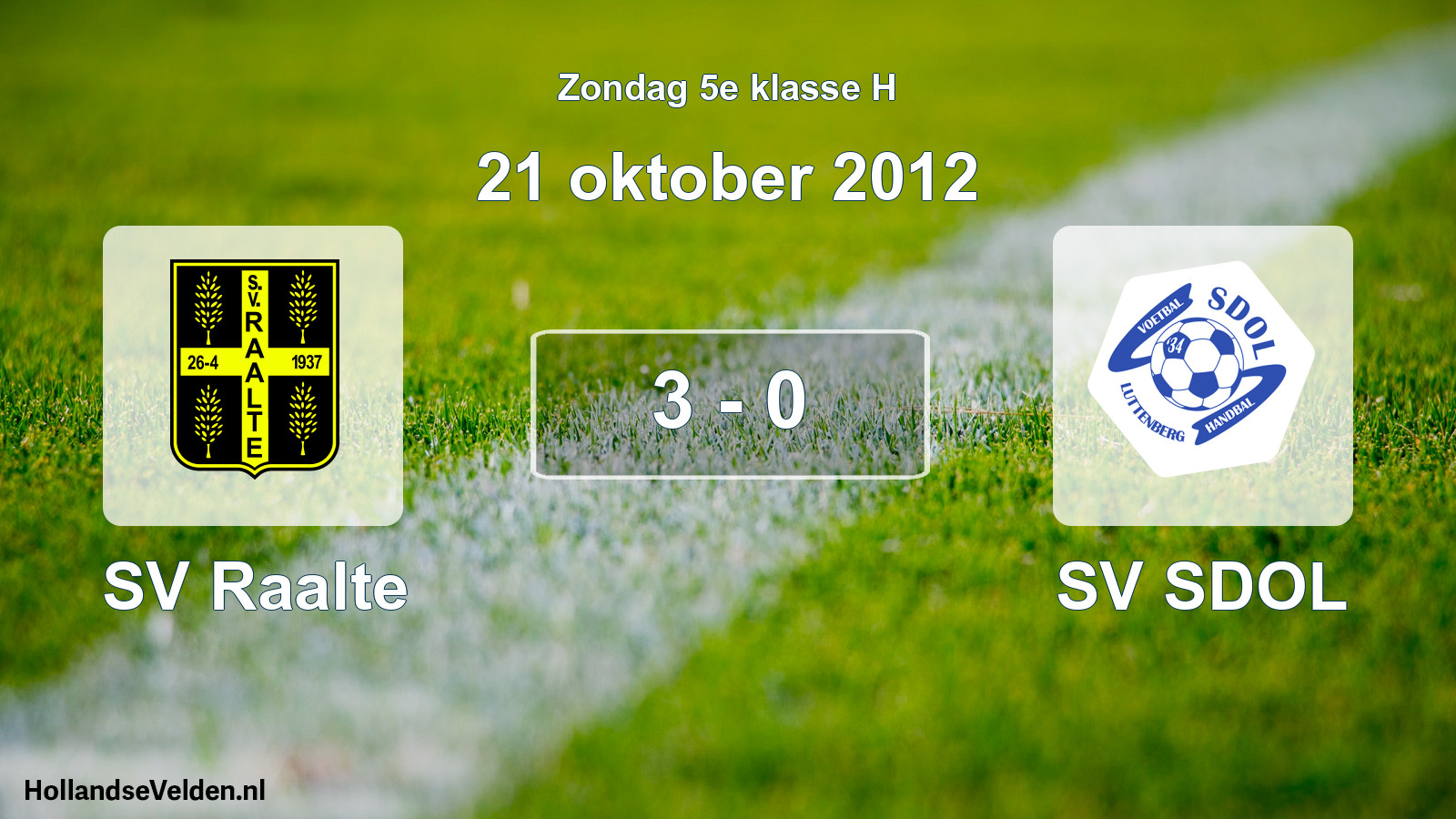 Total number of matches played: SV Raalte - SV SDOL 3 - 0 (21 October 2012)