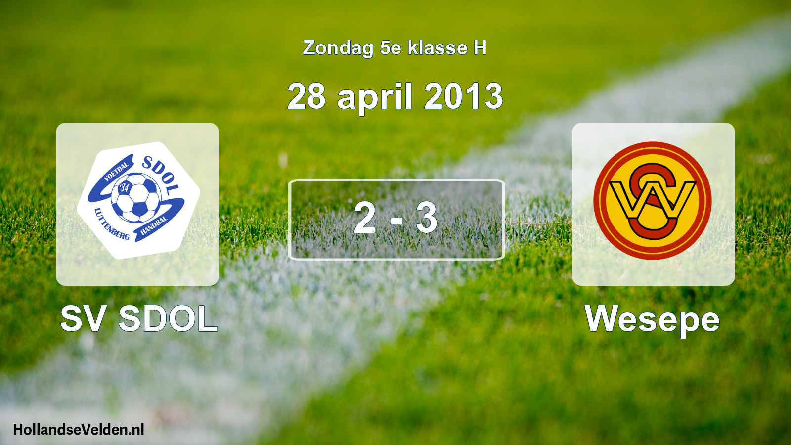 Total number of matches played: SV SDOL - Wesepe 2 - 3 (28 April 2013)
