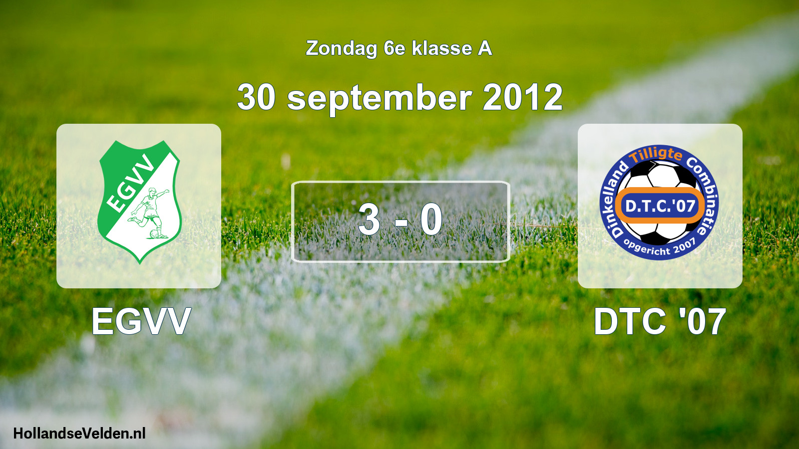 Total number of matches played: EGVV - DTC '07 3 - 0 (30 September 2012)