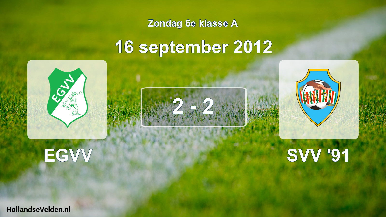 Total number of matches played: EGVV - SVV '91 2 - 2 (16 September 2012)