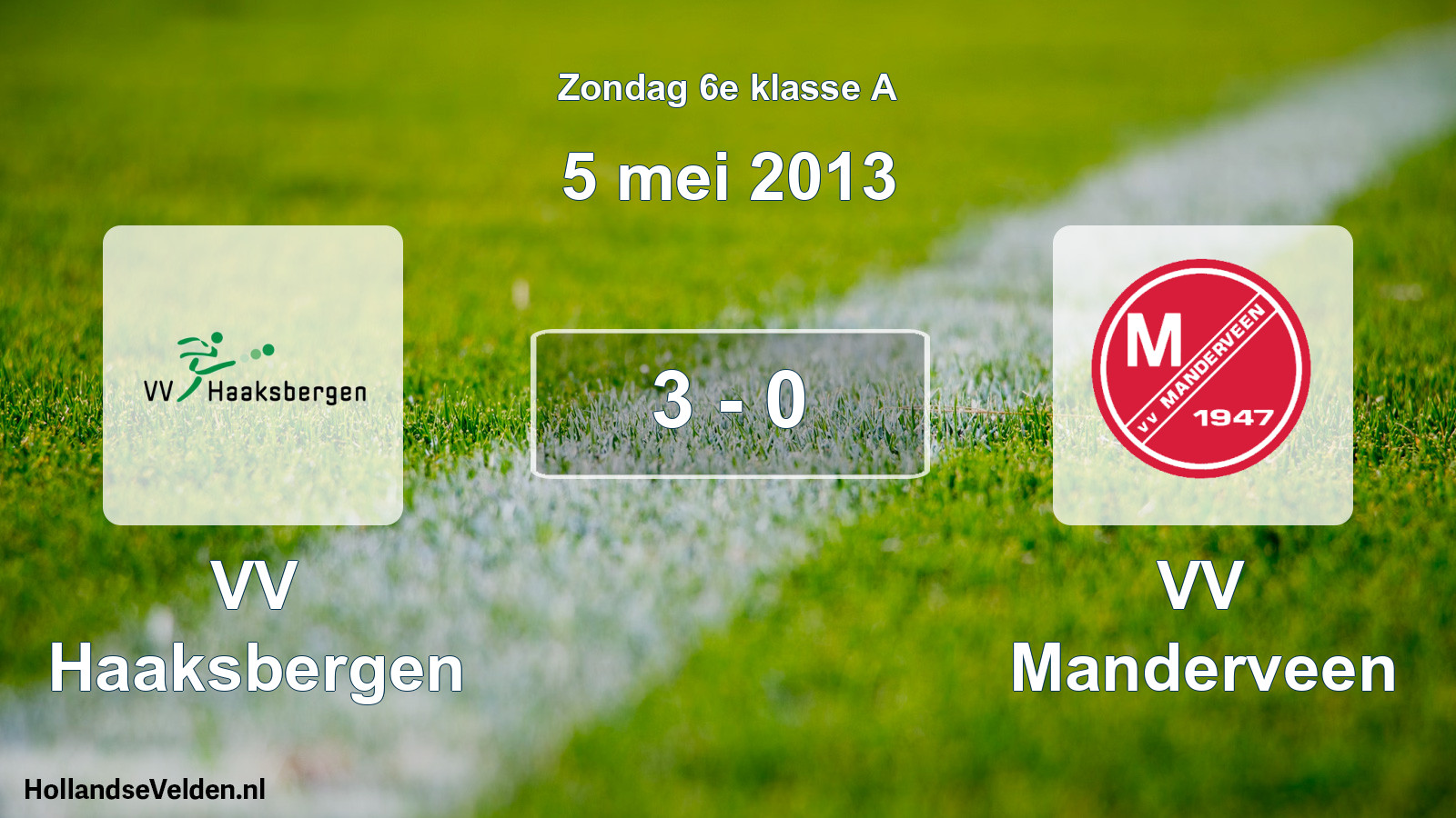 Total number of matches played: VV Haaksbergen - VV Manderveen 3 - 0 (5 May 2013)