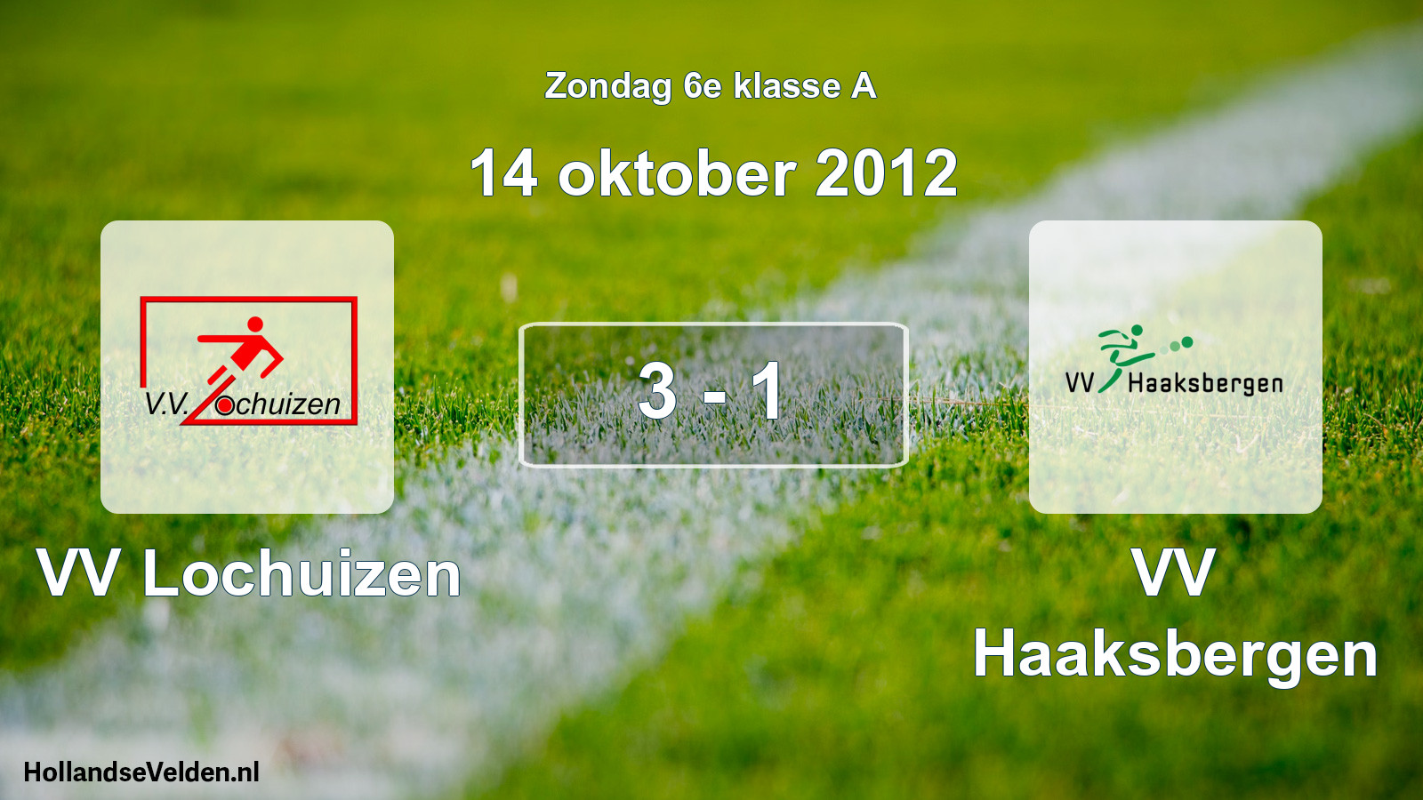 Total number of matches played: VV Lochuizen - VV Haaksbergen 3 - 1 (14 October 2012)