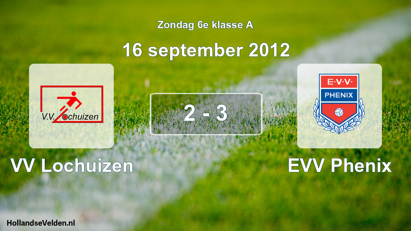 Total number of matches played: VV Lochuizen - EVV Phenix 2 - 3 (16 September 2012)