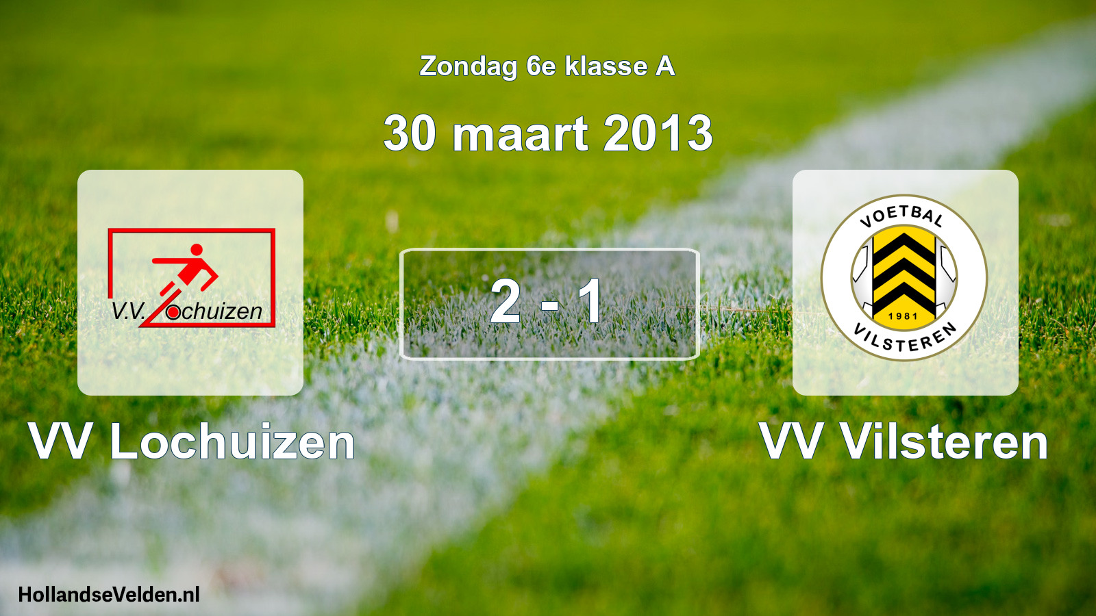 Total number of matches played: VV Lochuizen - VV Vilsteren 2 - 1 (30 March 2013)