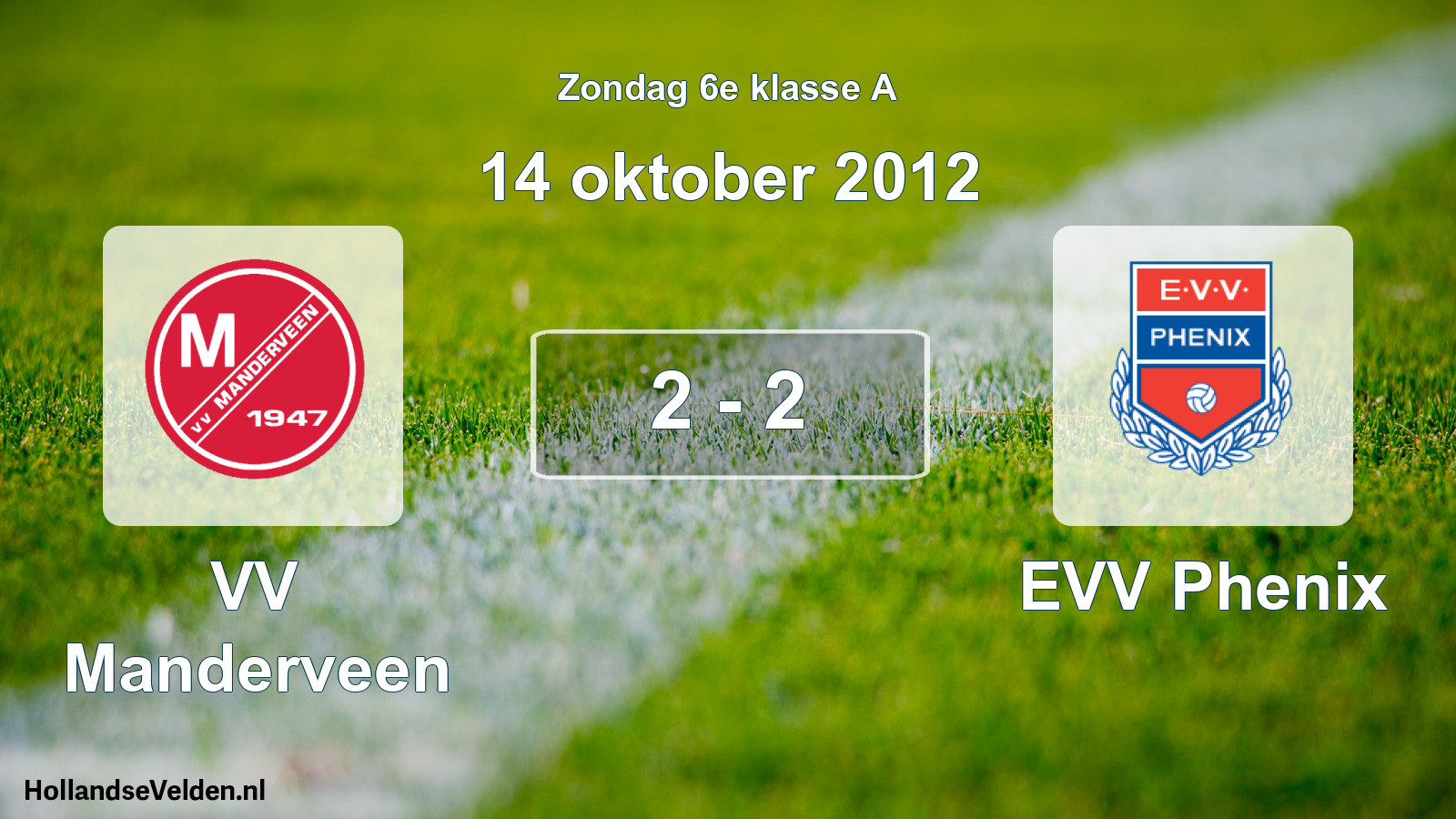 Total number of matches played: VV Manderveen - EVV Phenix 2 - 2 (14 October 2012)