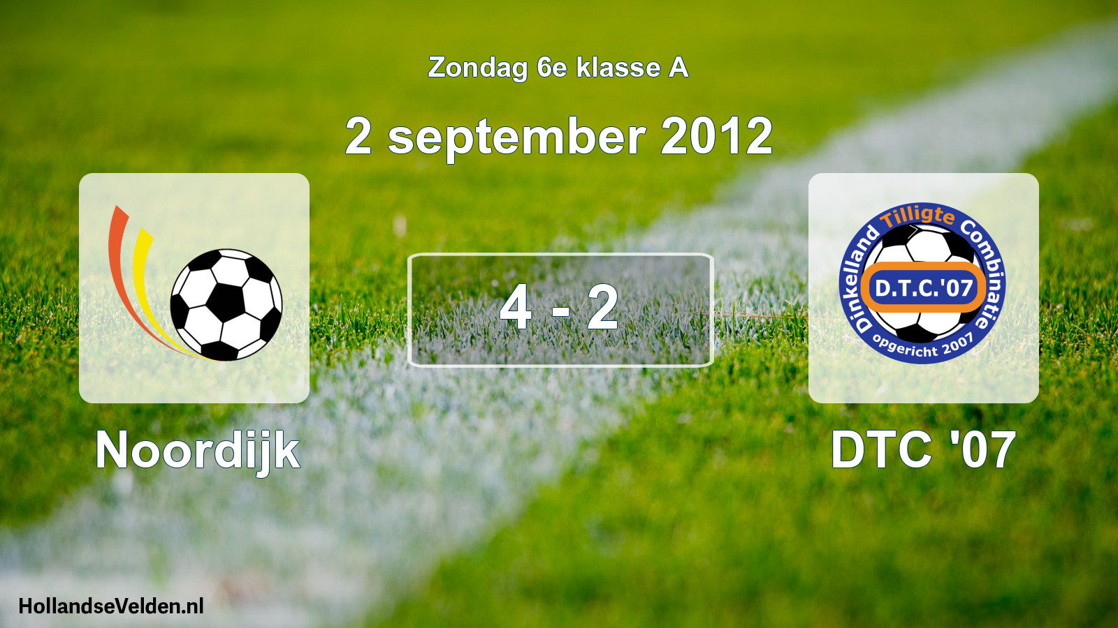 Total number of matches played: Noordijk - DTC '07 4 - 2 (2 September 2012)