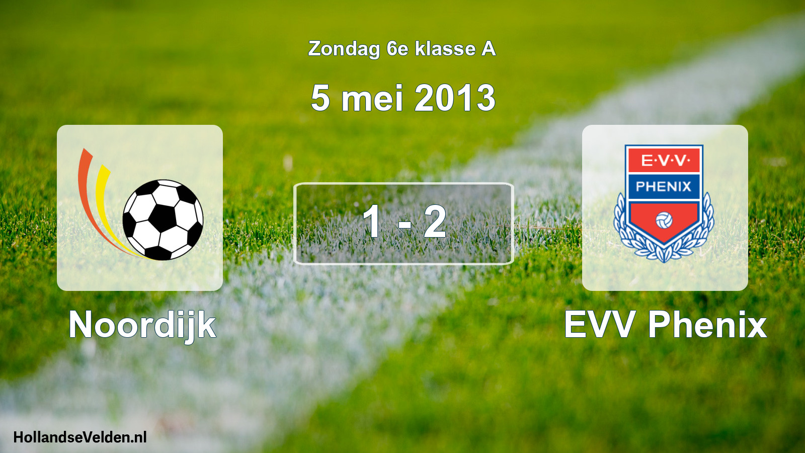 Total number of matches played: Noordijk - EVV Phenix 1 - 2 (5 May 2013)