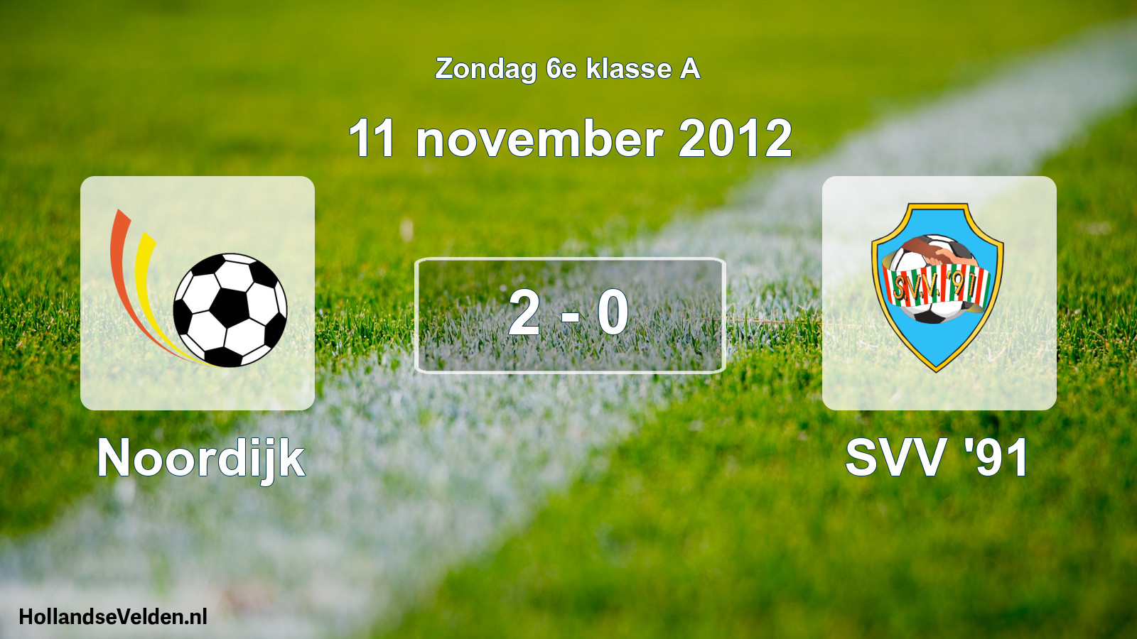 Total number of matches played: Noordijk - SVV '91 2 - 0 (11 November 2012)