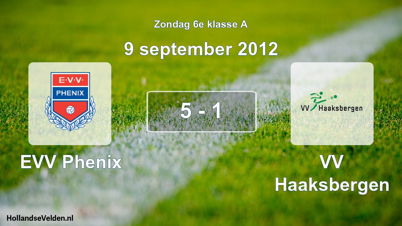 Total number of matches played: EVV Phenix - VV Haaksbergen 5 - 1 (9 September 2012)
