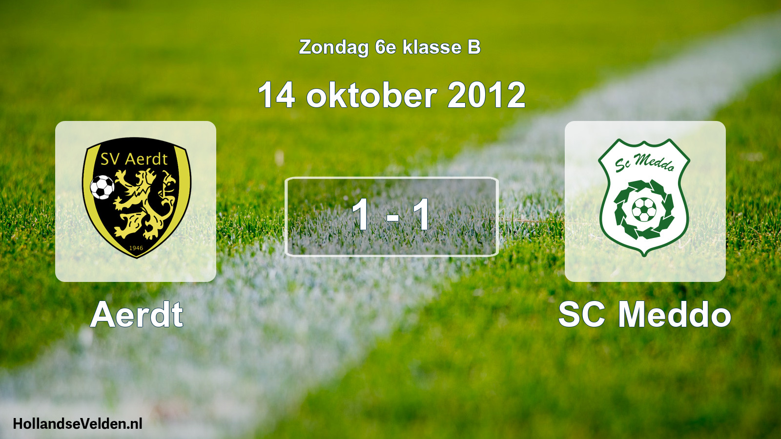Total number of matches played: Aerdt - SC Meddo 1 - 1 (14 October 2012)