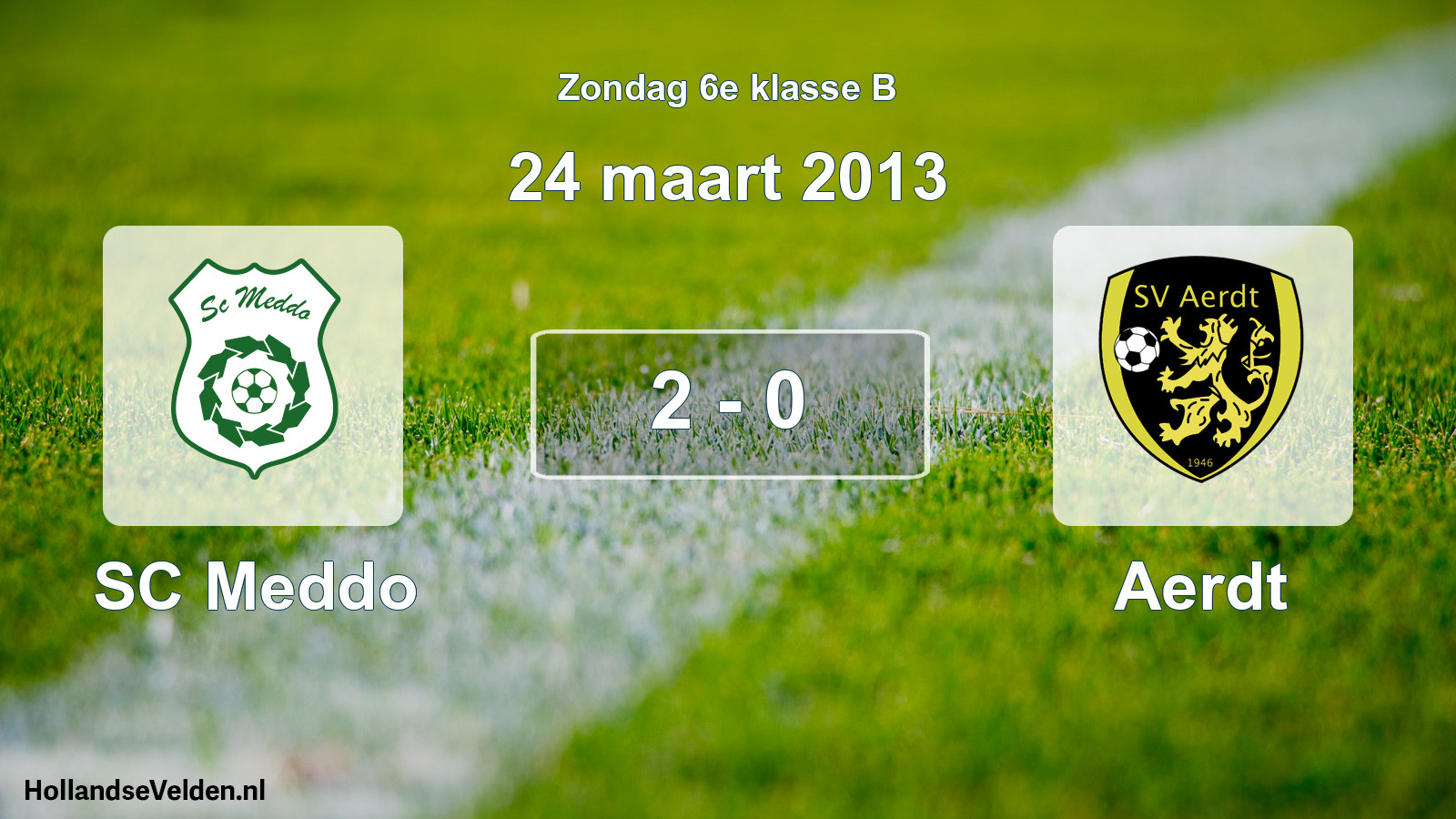 Total number of matches played: SC Meddo - Aerdt 2 - 0 (24 March 2013)