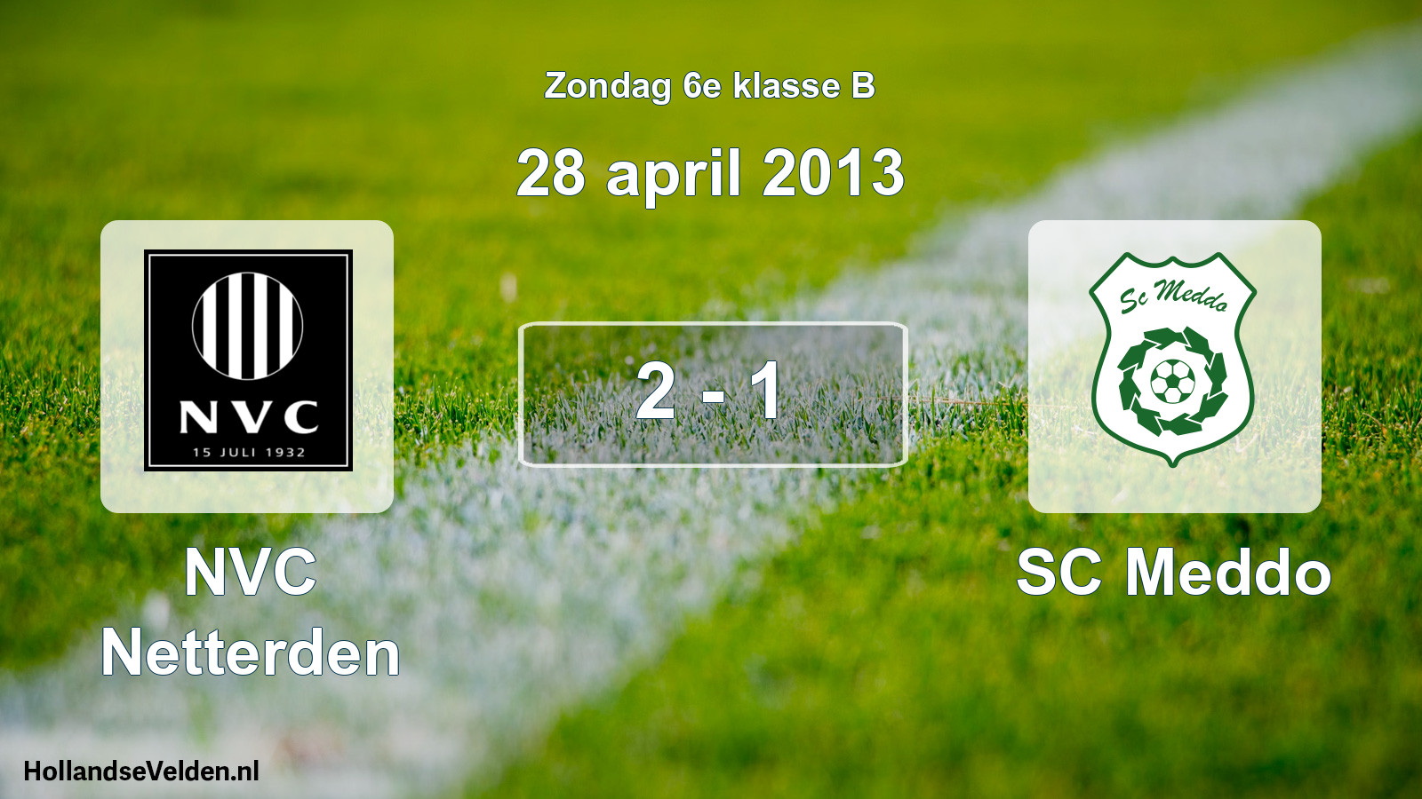 Total number of matches played: NVC Netterden - SC Meddo 2 - 1 (28 April 2013)
