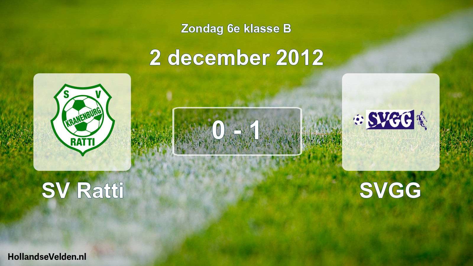 Total number of matches played: SV Ratti - SVGG 0 - 1 (2 December 2012)
