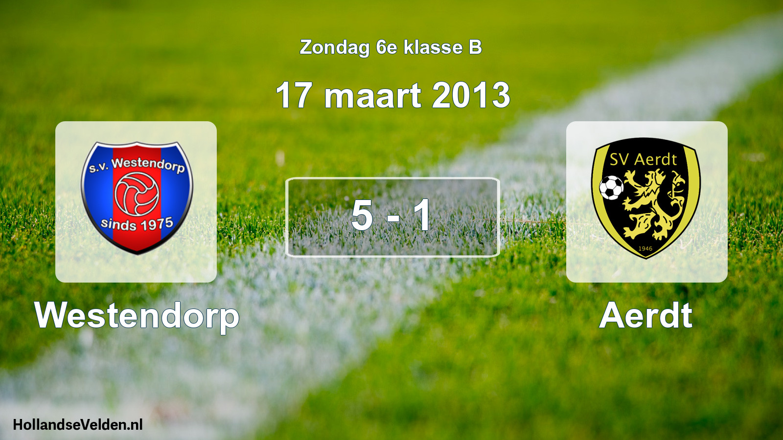 Total number of matches played: Westendorp - Aerdt 5 - 1 (17 March 2013)