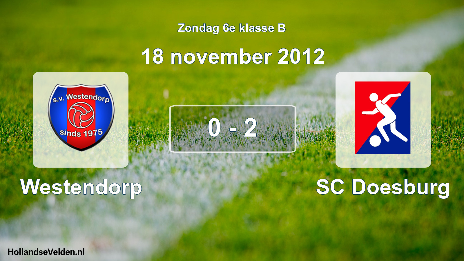 Total number of matches played: Westendorp - SC Doesburg 0 - 2 (18 November 2012)