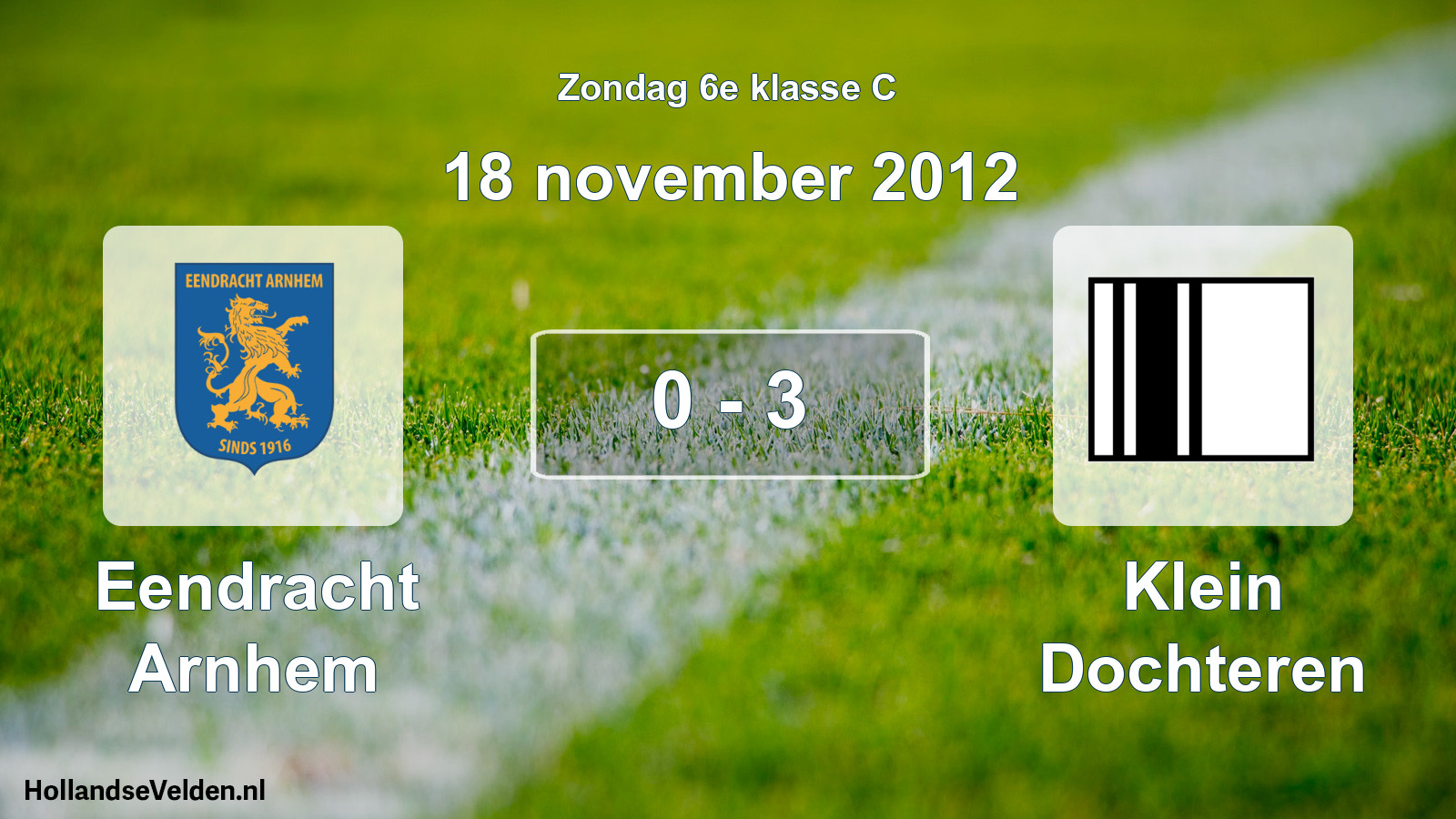 Total number of matches played: Eendracht Arnhem - Klein Dochteren 0 - 3 (18 November 2012)