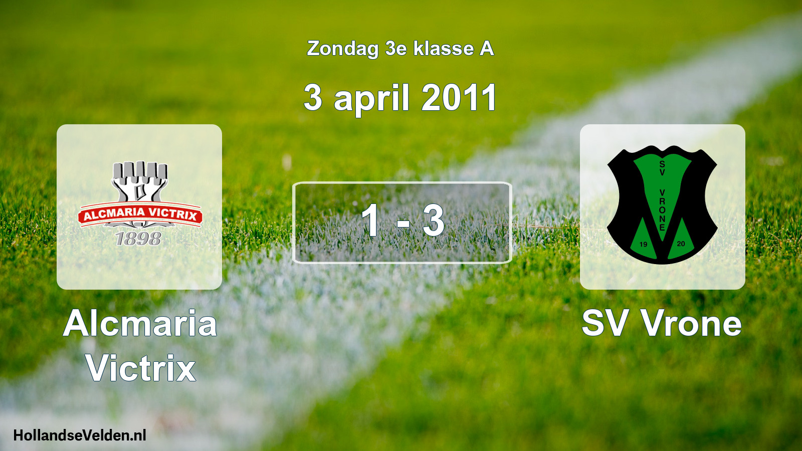 Total number of matches played: Alcmaria Victrix - SV Vrone 1 - 3 (3 April 2011)