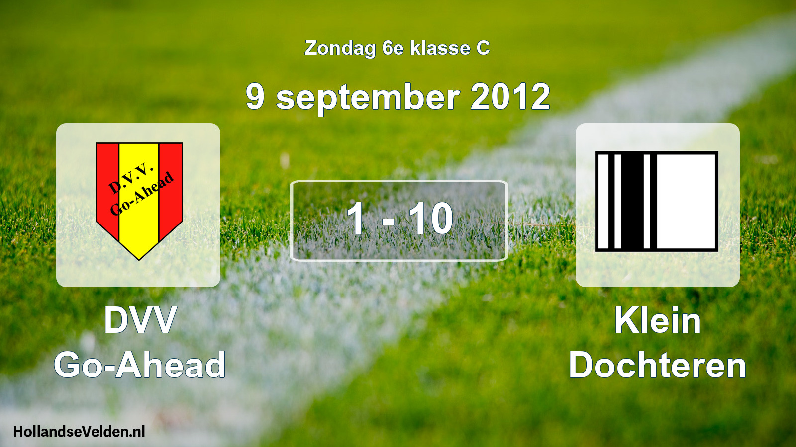 Total number of matches played: DVV Go-Ahead - Klein Dochteren 1 - 10 (9 September 2012)