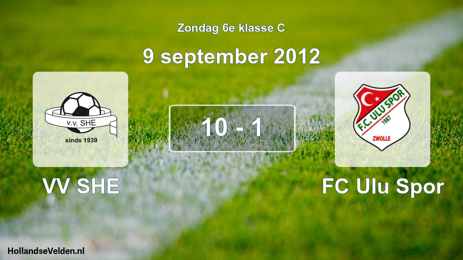 Total number of matches played: VV SHE - FC Ulu Spor 10 - 1 (9 September 2012)