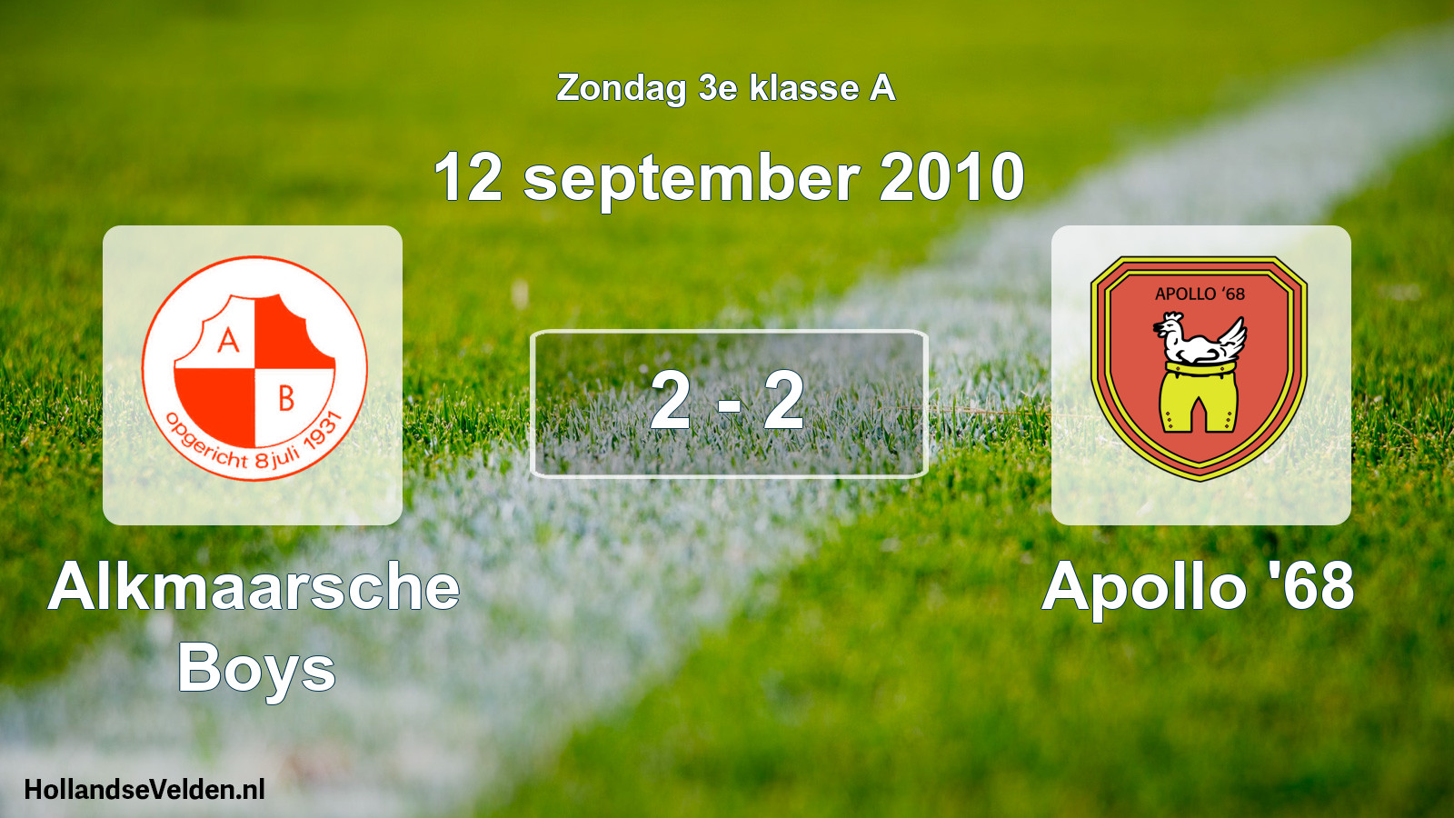 Total number of matches played: Alkmaarsche Boys - Apollo '68 2 - 2 (12 September 2010)