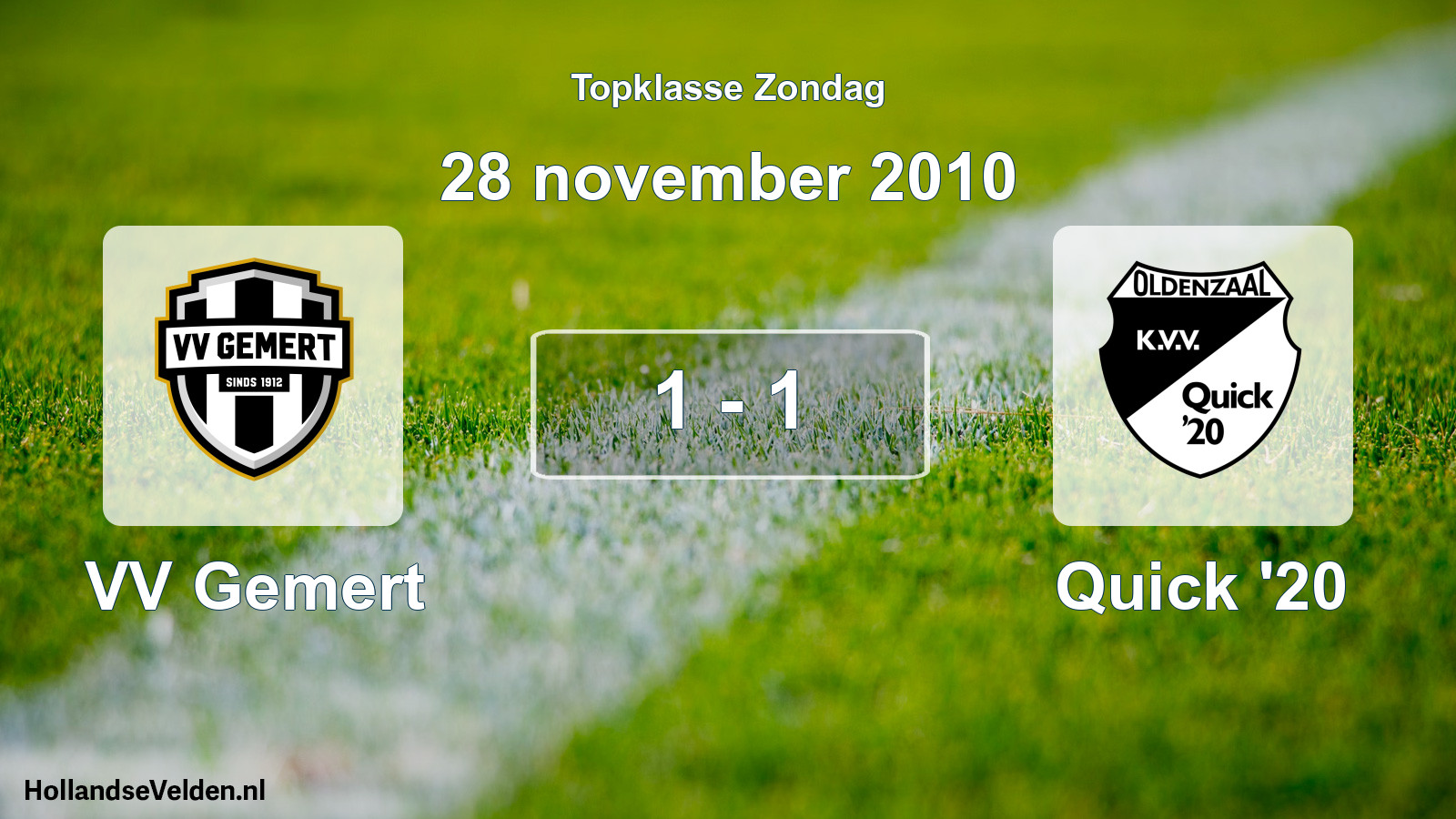 Total number of matches played: VV Gemert - Quick '20 1 - 1 (28 November 2010)