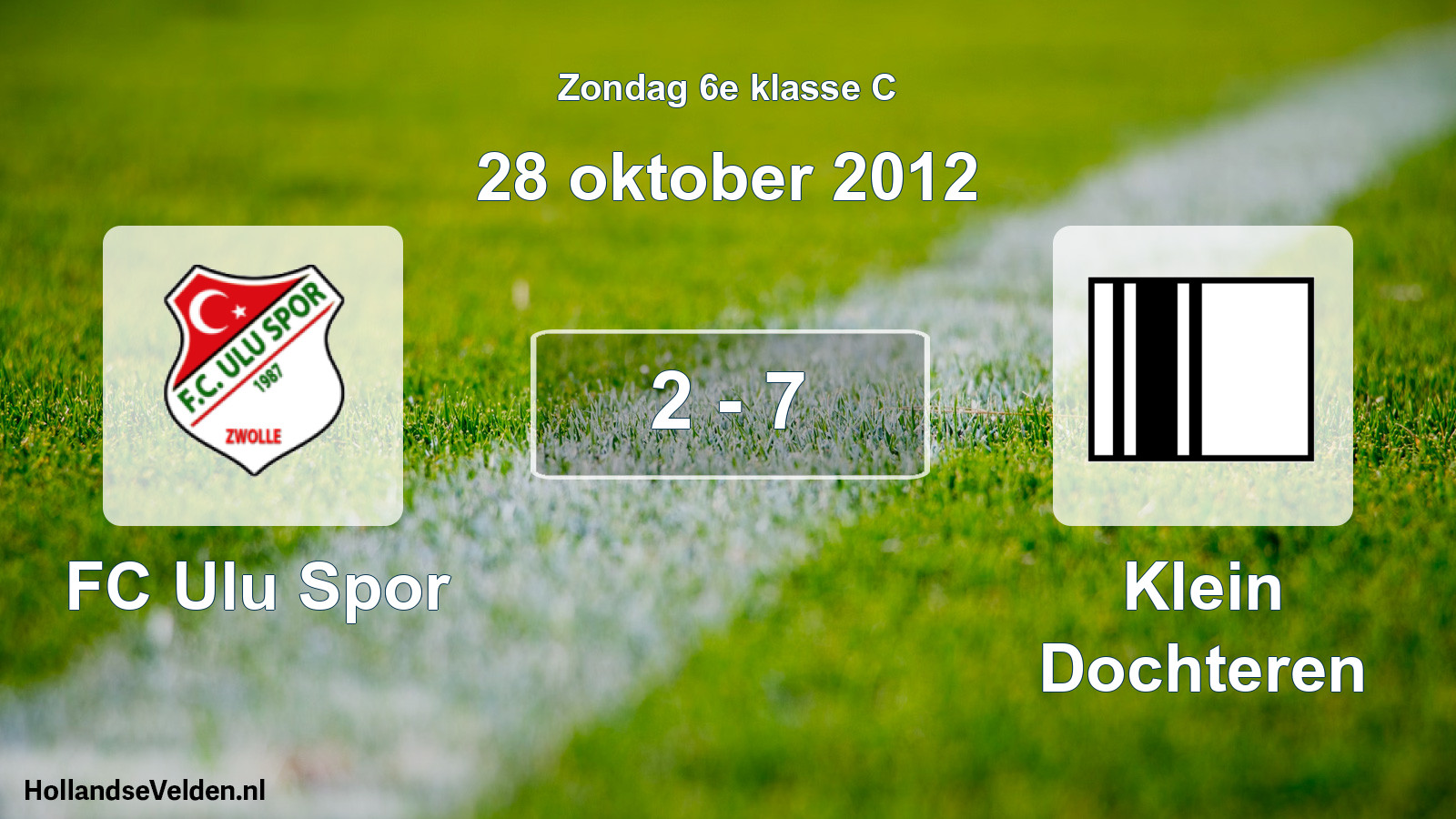 Total number of matches played: FC Ulu Spor - Klein Dochteren 2 - 7 (28 October 2012)