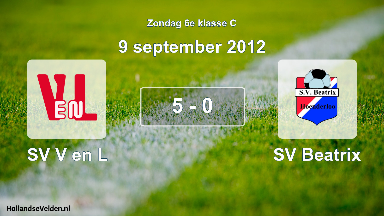 Total number of matches played: SV V en L - SV Beatrix 5 - 0 (9 September 2012)