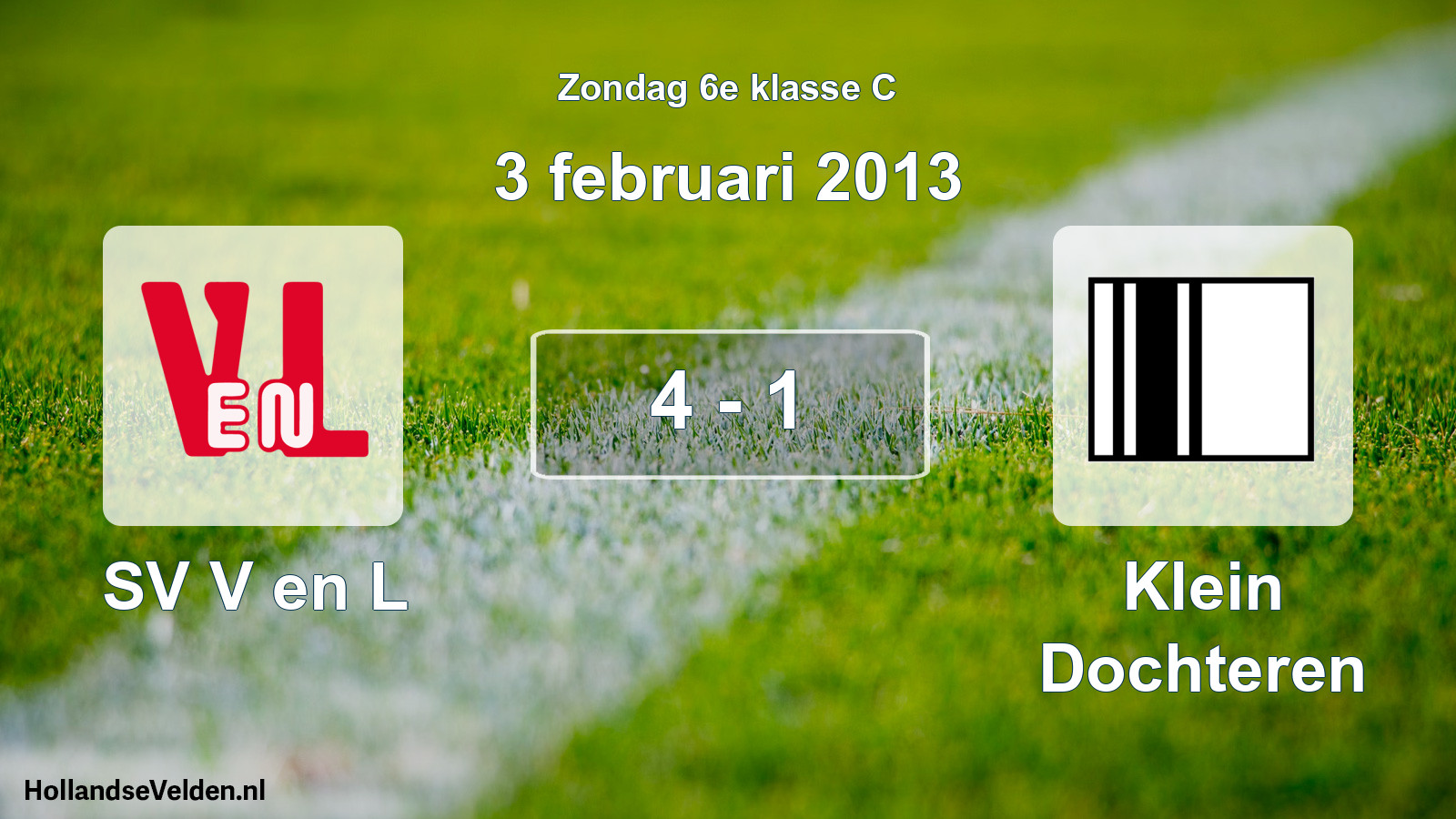 Total number of matches played: SV V en L - Klein Dochteren 4 - 1 (3 February 2013)
