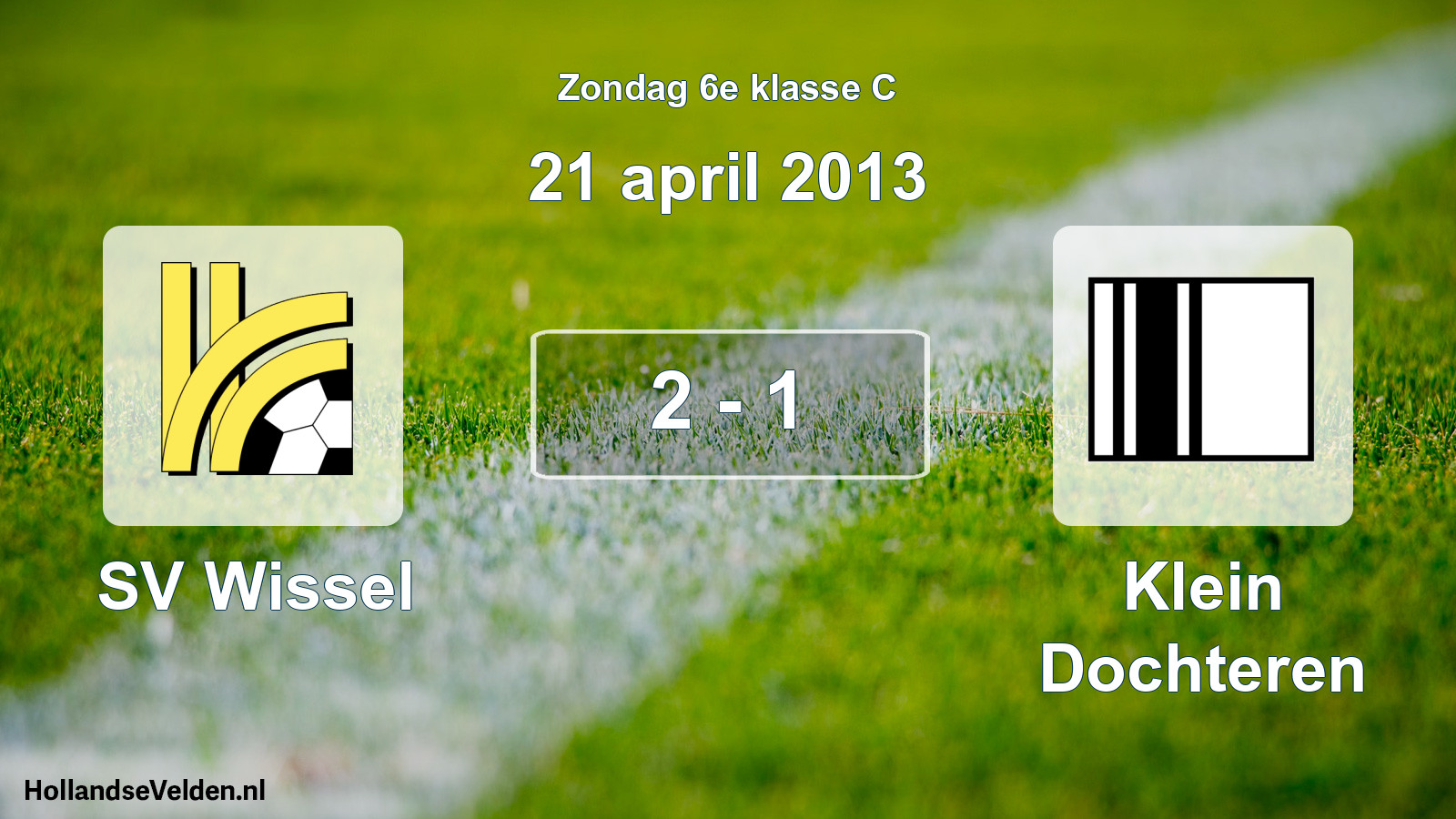 Total number of matches played: SV Wissel - Klein Dochteren 2 - 1 (21 April 2013)