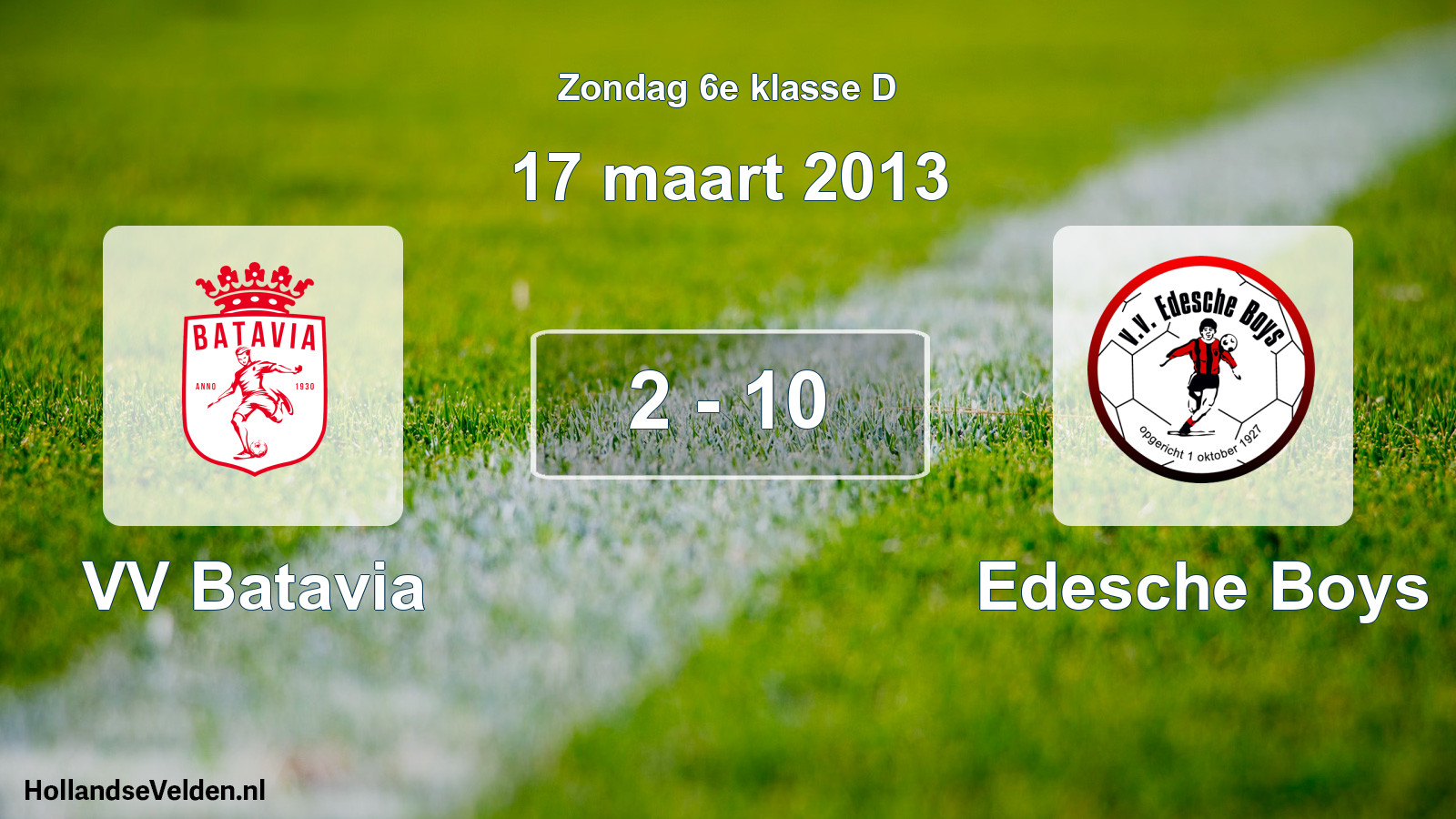 Total number of matches played: VV Batavia - Edesche Boys 2 - 10 (17 March 2013)