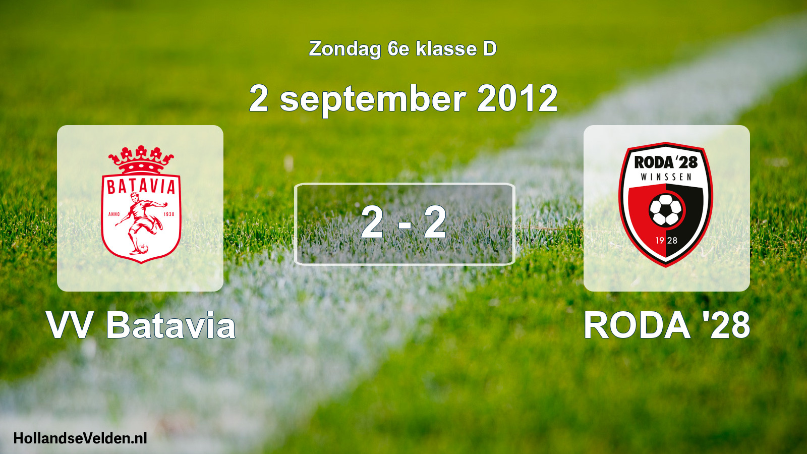Total number of matches played: VV Batavia - RODA '28 2 - 2 (2 September 2012)