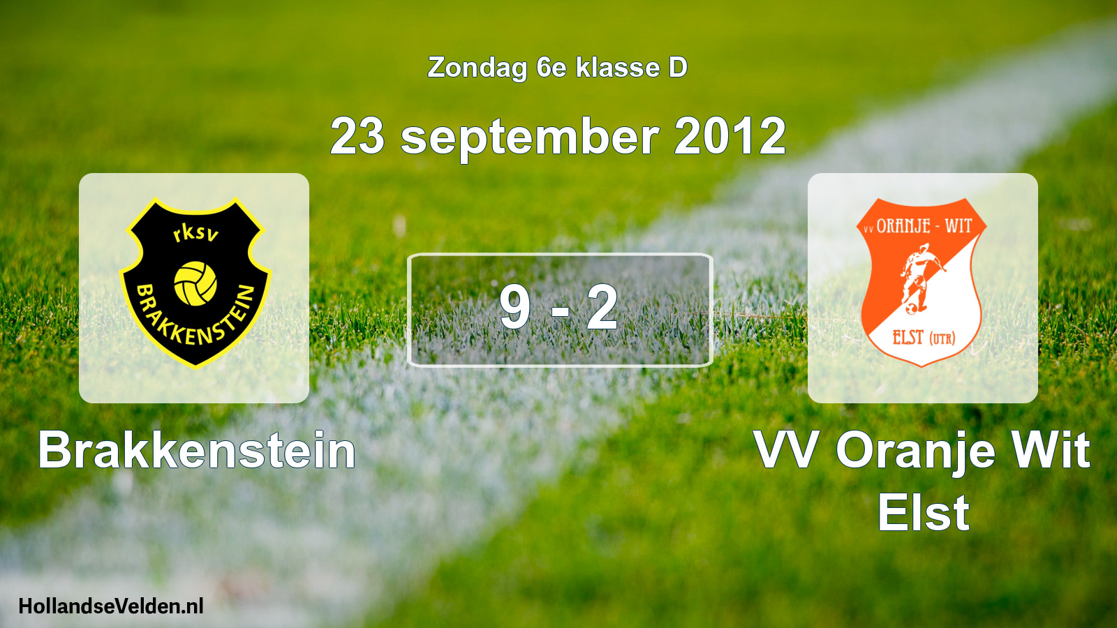 Total number of matches played: Brakkenstein - VV Oranje Wit Elst 9 - 2 (23 September 2012)