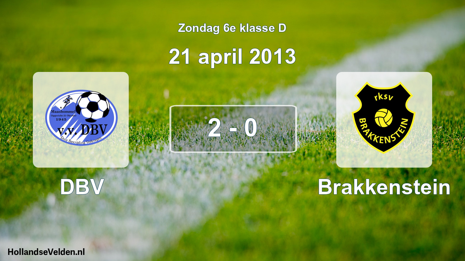 Total number of matches played: DBV - Brakkenstein 2 - 0 (21 April 2013)