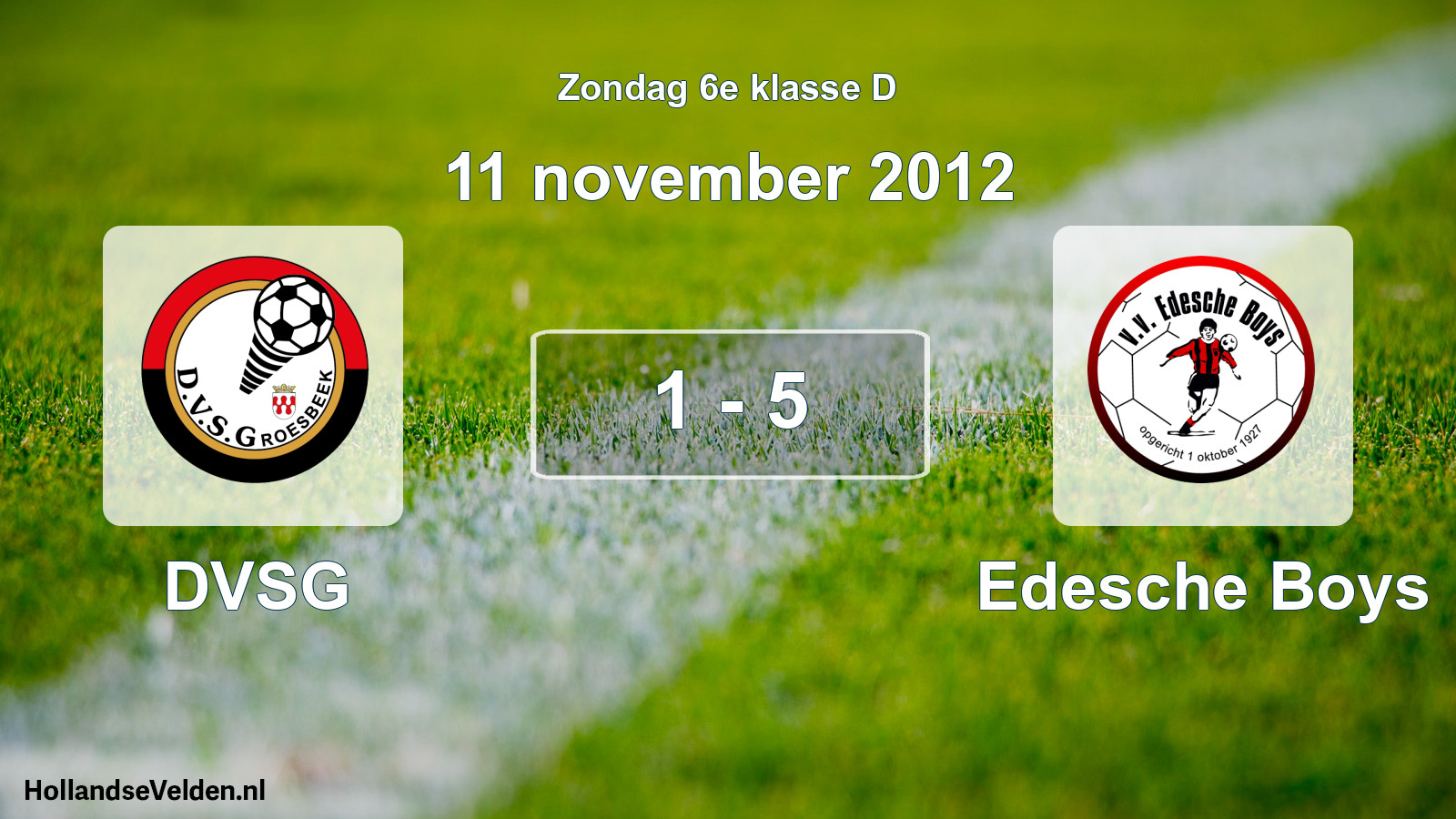 Total number of matches played: DVSG - Edesche Boys 1 - 5 (11 November 2012)