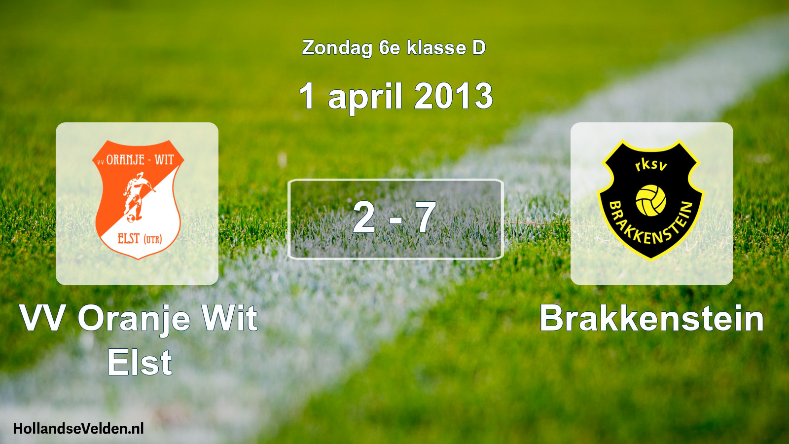 Total number of matches played: VV Oranje Wit Elst - Brakkenstein 2 - 7 (1 April 2013)