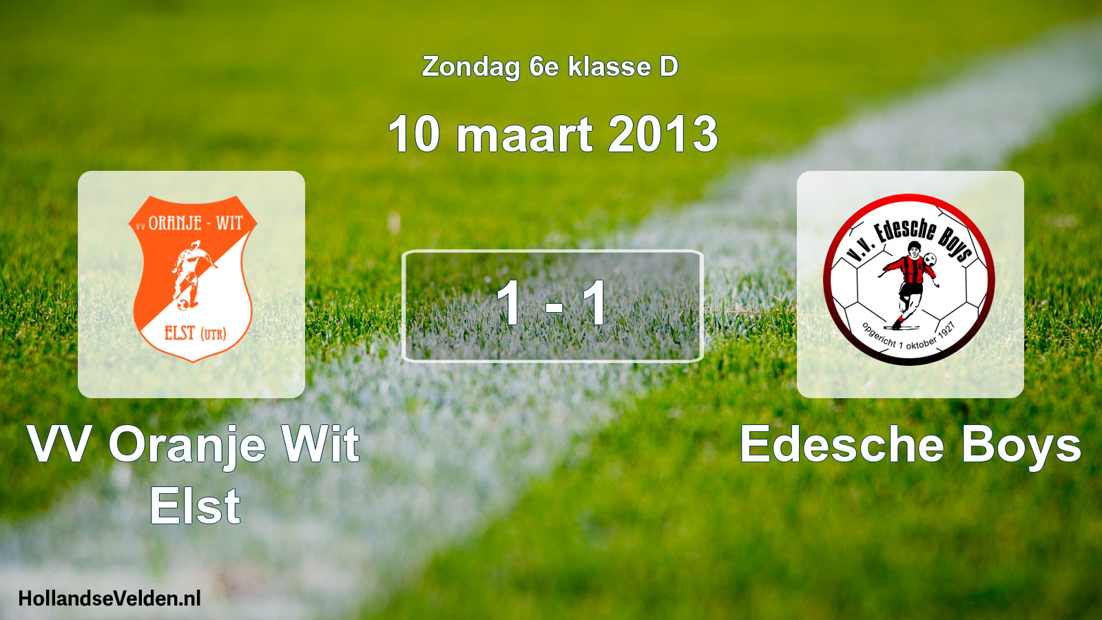 Total number of matches played: VV Oranje Wit Elst - Edesche Boys 1 - 1 (10 March 2013)