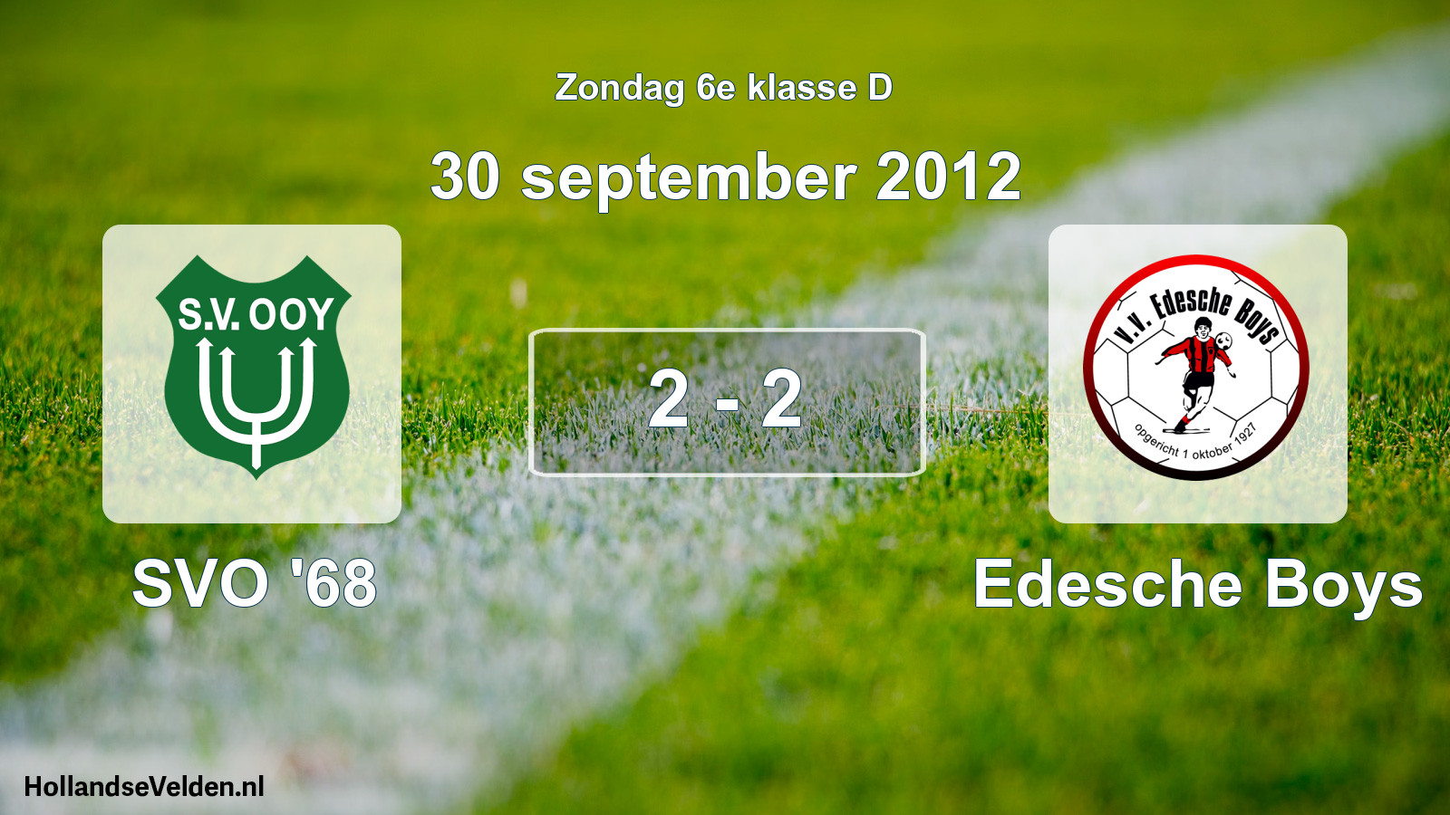 Total number of matches played: SVO '68 - Edesche Boys 2 - 2 (30 September 2012)